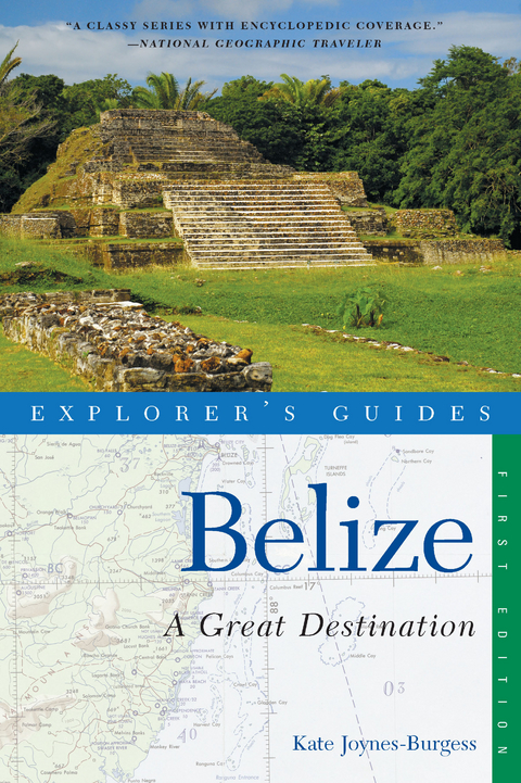 Explorer's Guide Belize: A Great Destination - Kate Joynes-Burgess