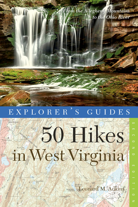 Explorer's Guide 50 Hikes in West Virginia - Leonard M. Adkins