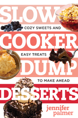 Slow Cooker Dump Desserts - Jennifer Palmer