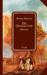Die Gro&szlig;mutter - Bozena Nemcov&aacute;