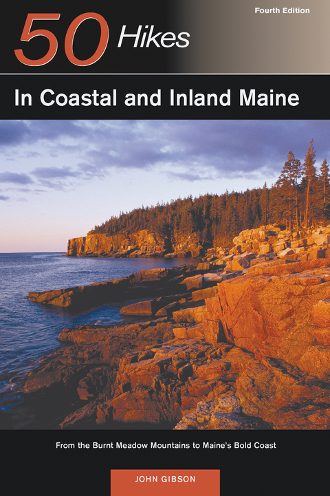 Explorer's Guide 50 Hikes in Coastal and Inland Maine: From the Burnt Meadow Mountains to Maine's Bold Coast (Fourth Edition) - John Gibson