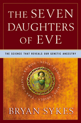 The Seven Daughters of Eve - Bryan Sykes