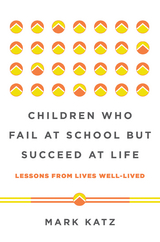 Children Who Fail at School But Succeed at Life - Mark Katz