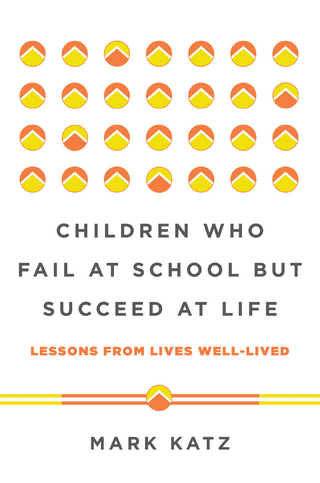 Children Who Fail at School But Succeed at Life