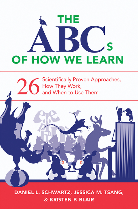 The ABCs of How We Learn - Daniel L. Schwartz, Jessica M. Tsang, Kristen P. Blair