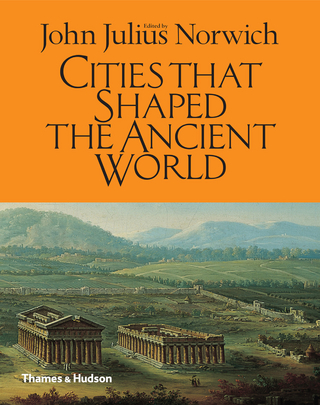 Cities That Shaped the Ancient World