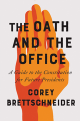 The Oath and the Office - Corey Brettschneider