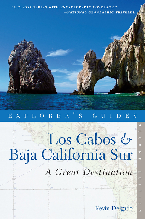 Explorer's Guide Los Cabos & Baja California Sur: A Great Destination - Kevin Delgado
