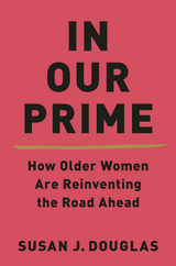 In Our Prime - Susan J. Douglas