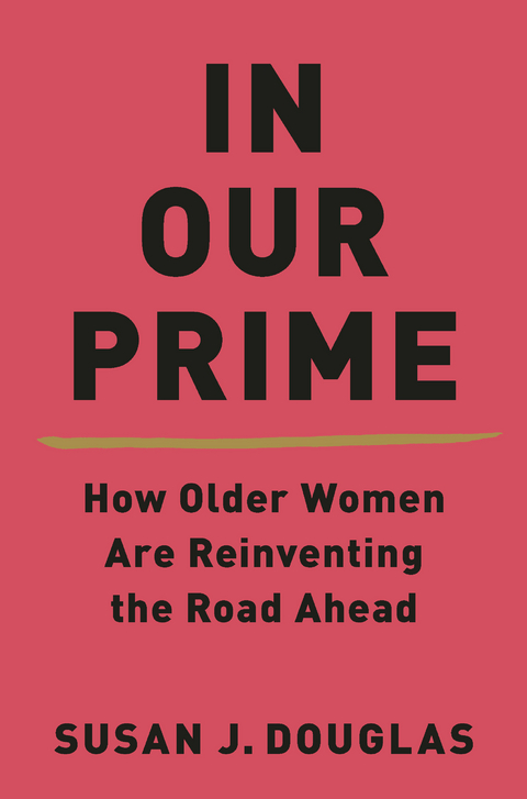 In Our Prime - Susan J. Douglas