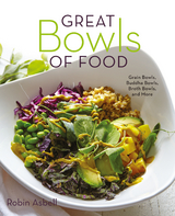 Great Bowls of Food - Robin Asbell