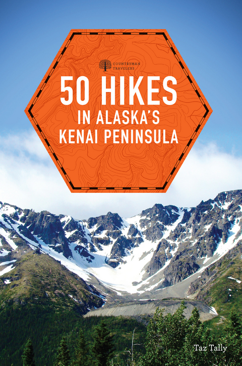 50 Hikes in Alaska's Kenai Peninsula - Taz Tally