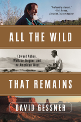 All The Wild That Remains - David Gessner