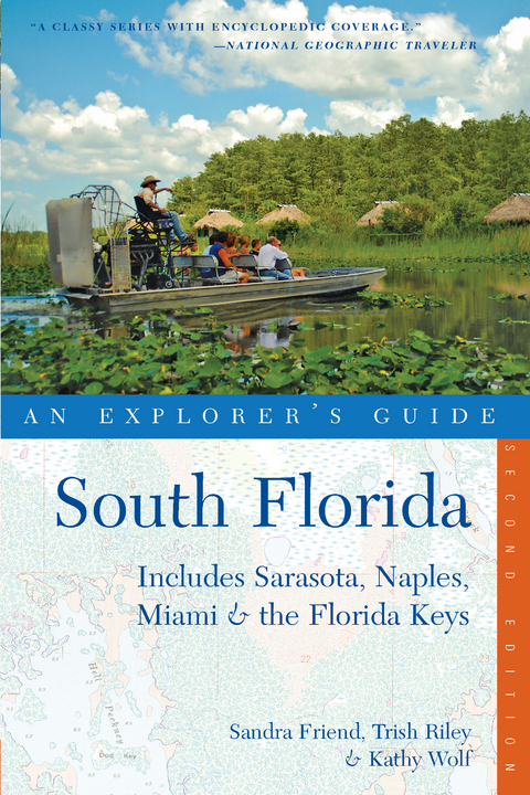 Explorer's Guide South Florida - Sandra Friend, Trish Riley, Kathy Wolf