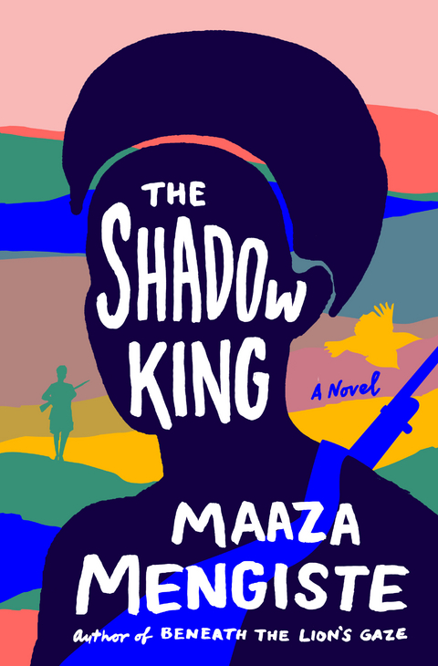 Shadow King -  Maaza Mengiste