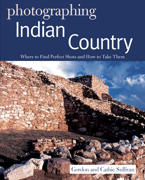 Photographing Indian Country - Gordon Sullivan