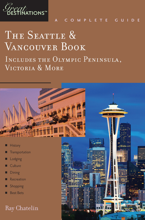 Explorer's Guide The Seattle & Vancouver Book - Ray Chatelin