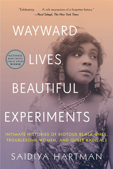 Wayward Lives, Beautiful Experiments - Saidiya Hartman