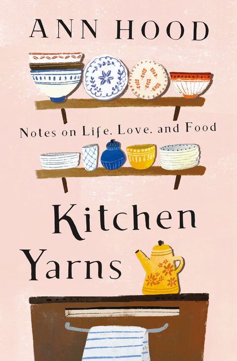 Kitchen Yarns - Ann Hood