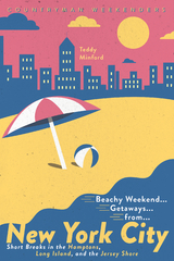 Beachy Weekend Getaways from New York - Teddy Minford