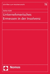 Unternehmerisches Ermessen in der Insolvenz - Stefan K&uuml;hl
