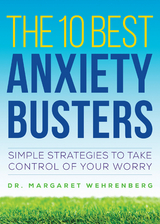 The 10 Best Anxiety Busters - Margaret Wehrenberg