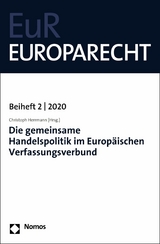 Die gemeinsame Handelspolitik im Europ&auml;ischen Verfassungsverbund - 