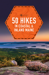 50 Hikes in Coastal and Inland Maine - John Gibson
