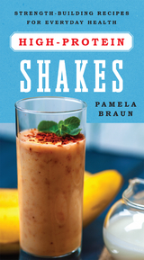 High-Protein Shakes - Pamela Braun