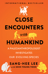 Close Encounters with Humankind - Sang-Hee Lee