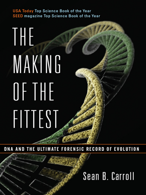 The Making of the Fittest - Sean B. Carroll