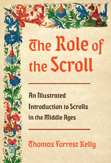 The Role of the Scroll - Thomas Forrest Kelly