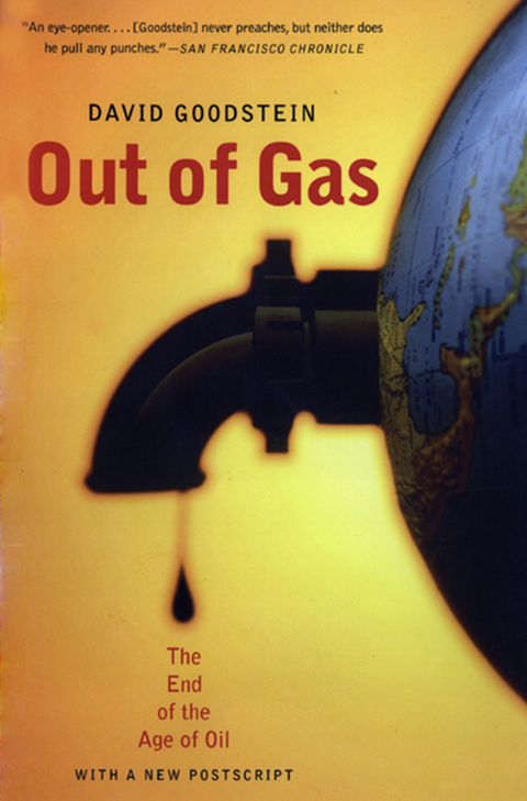 Out of Gas: The End of the Age of Oil - David Goodstein