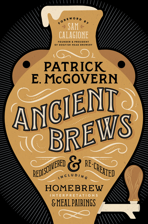 Ancient Brews - Patrick E. McGovern