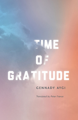 Time of Gratitude - Gennady Aygi
