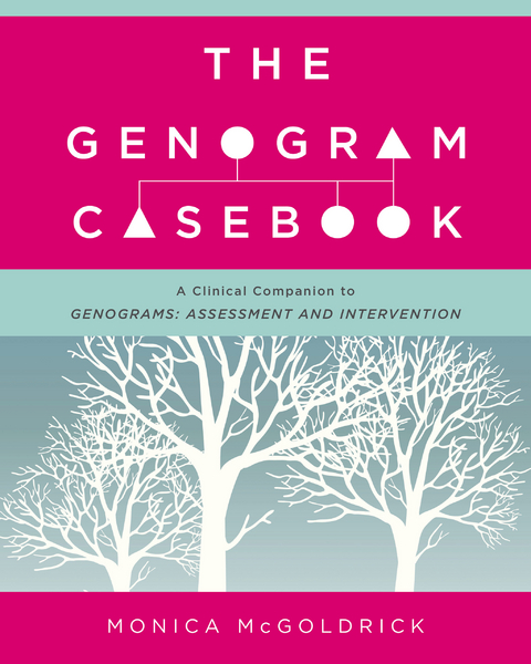 The Genogram Casebook - Monica McGoldrick
