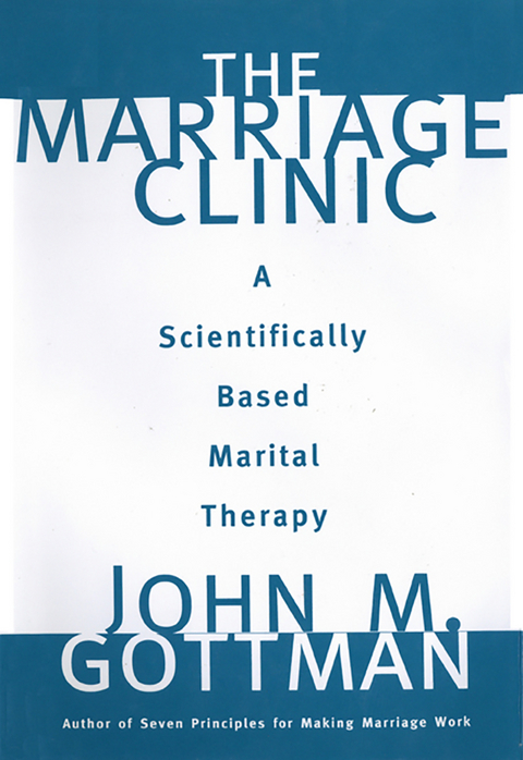 The Marriage Clinic - John M. Gottman