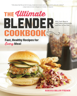 The Ultimate Blender Cookbook - Rebecca Ffrench