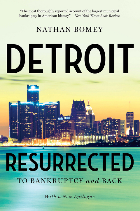 Detroit Resurrected - Nathan Bomey