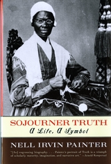 Sojourner Truth - Nell Irvin Painter