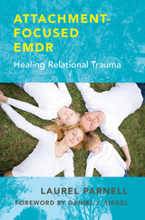 Attachment-Focused EMDR - Laurel Parnell