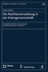 Die Nachlassverwaltung in der Erbengemeinschaft - Jasmin Lassen