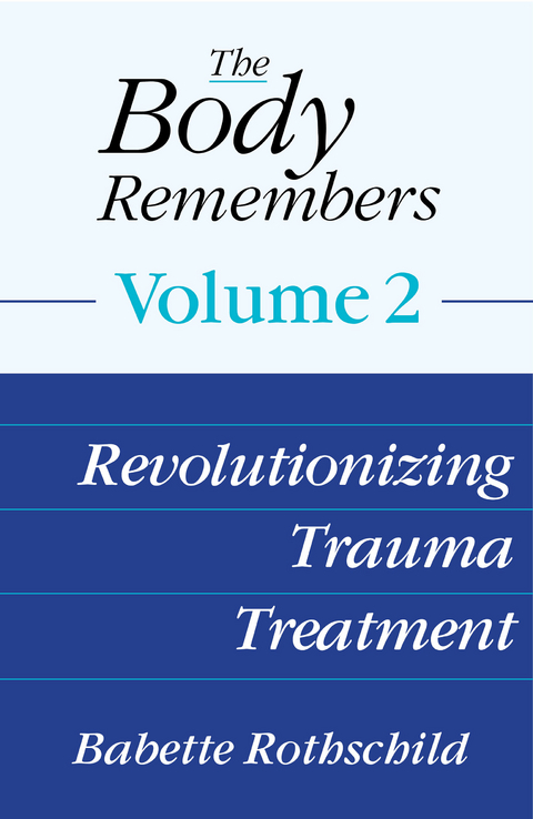 The Body Remembers Volume 2 - Babette Rothschild