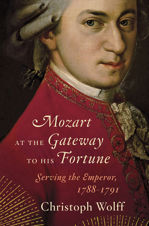 Mozart at the Gateway to His Fortune - Christoph Wolff