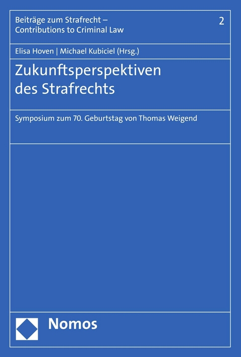 Zukunftsperspektiven des Strafrechts - 