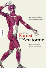 Die Kunst der Anatomie - Benjamin Rifkin, Michael J Ackerman
