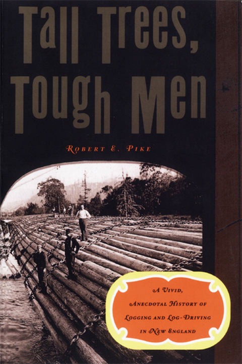 Tall Trees, Tough Men - Robert E. Pike