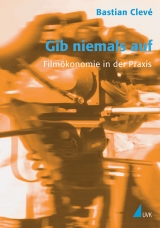 Gib niemals auf - Bastian Clev&eacute;