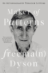 Maker of Patterns - Freeman Dyson