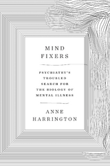 Mind Fixers - Anne Harrington